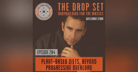 204 – Plant-Based Diets, Beyond Progressive Overload