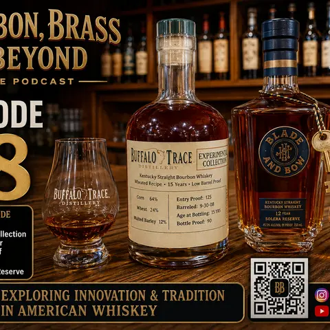 15 Year Wheated Buffalo Trace Experimental and Blade & Blow 12 Year; Ep. 78