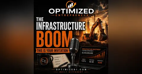 OPTIMIZED ENTREPRENEUR THE INFRASTRUCTURE BOOM