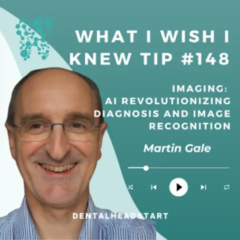 Tip #148 – Imaging: AI Revolutionizing Diagnosis and Image Recognition with Dr. Martin Gale