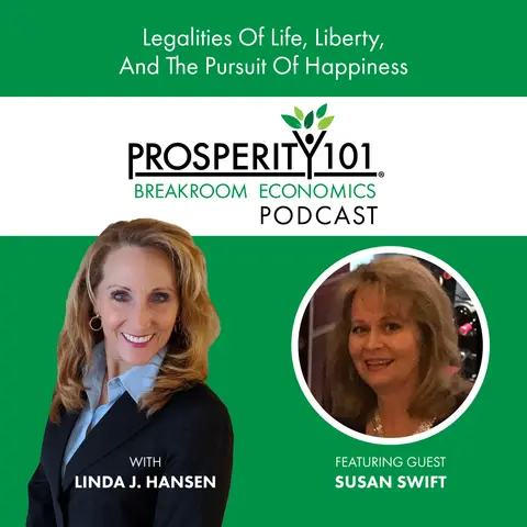 Legalities Of Life, Liberty, And The Pursuit Of Happiness – with Susan Swift – [Ep. 186]