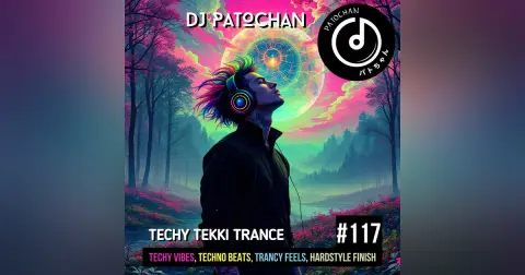 Techy Tekki Trance and Techno Episode 117