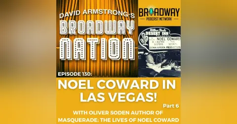 Episode 130: NOEL COWARD in LAS VEGAS