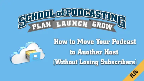 How to Move Your Podcast to Another Host (Without Losing Subscribers)