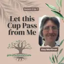 Let this Cup Pass from Me