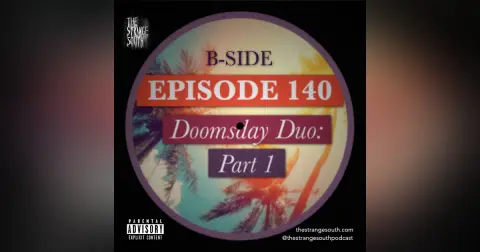 Episode 140B: Doomsday Duo Part 1