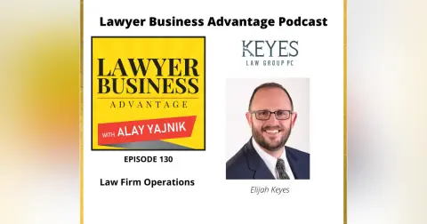 Law Firm Operations with Elijah Keyes
