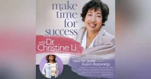What's Your Success Archetype? Redefining Ambition for Women in Midlife with Kusum Basavaraju
