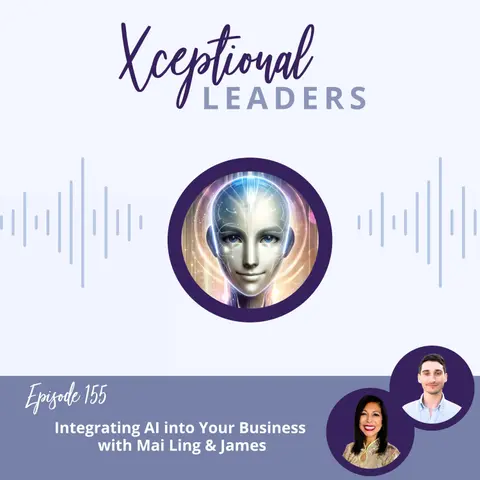 Integrating AI into Your Business with Mai Ling & James