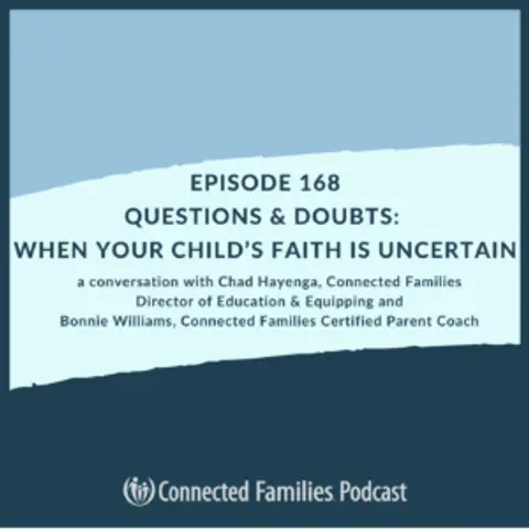 Questions & Doubts: When Your Child’s Faith Is Uncertain
