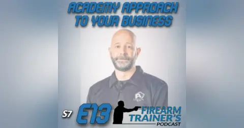 S7E13 Academy Approach for Your Business