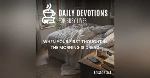 When Your First Thought in the Morning Is Dread