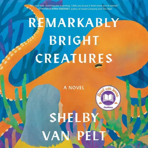 "Remarkably Bright Creatures" by Shelby Van Pelt reviewed
