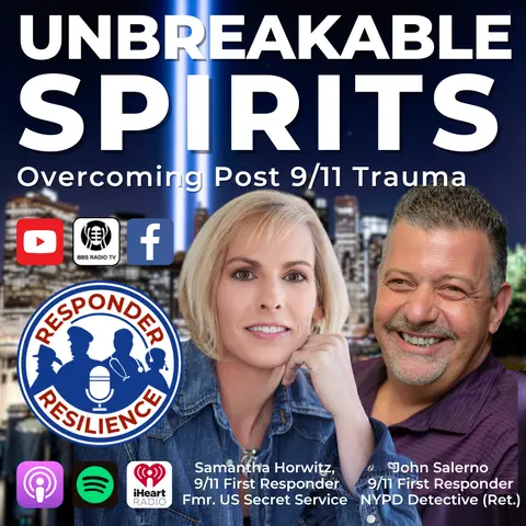 Unbreakable Spirits: Overcoming Post 9/11 Trauma | S3 E37