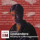 #110 Upstanders: Standing Up Against Microaggression: At the Bedside Episode​