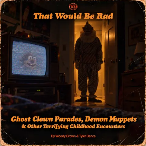 S6 E23: Ghost Clown Parades, Demon Muppets, & Other Terrifying Childhood Encounters