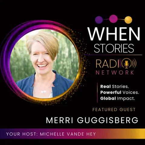 Merri Guggisberg | From Fitting In to True Belonging | WHEN Stories™