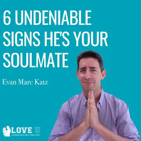 6 Undeniable Signs He’s Your Soulmate