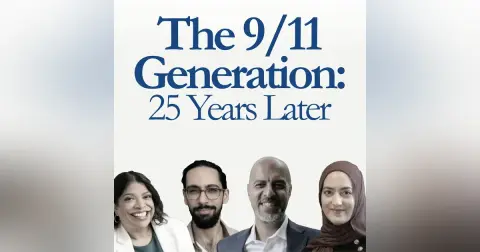 The 9/11 Generation: 25 Years Later