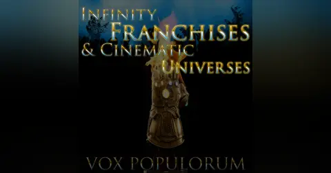Episode 5: Infinity Franchises & Cinematic Universes