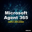 Microsoft Agent 365 - Simply Explained