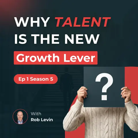 Why Talent Is the New Growth Lever
