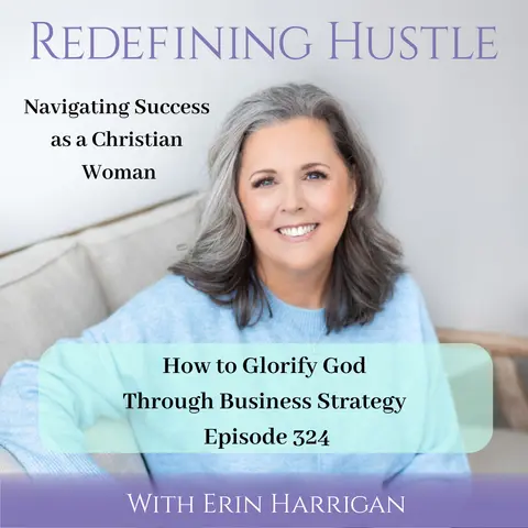 How to Glorify God Through Business Strategy 324