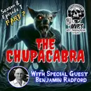 The Chupacrabra pt 2: The $10,000 reward offer and the Cryptid's Origin w/ Ben Radford