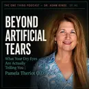 Episode 145|Beyond Artificial Tears: What Your Dry Eyes Are Actually Telling You| Pamela Theriot O.D.
