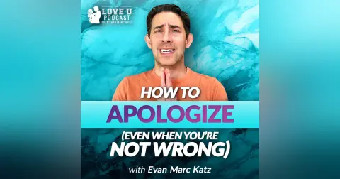 How to Apologize (Even When You’re Not Wrong)