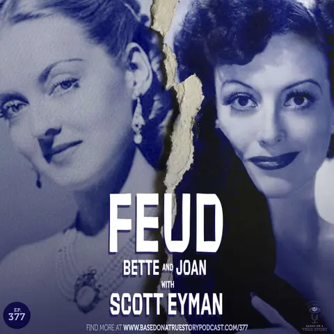 Feud: Bette and Joan with Scott Eyman