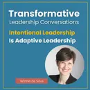 Intentional Leadership Is Adaptive Leadership with Winnie da Silva