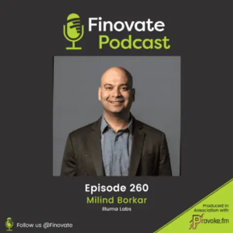 EP 260: Milind Borkar, Illuma Labs