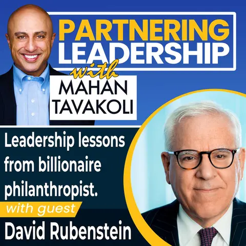 118 [BEST OF] Leadership lessons from billionaire philanthropist David Rubenstein | Greater Washington DC DMV Changemaker