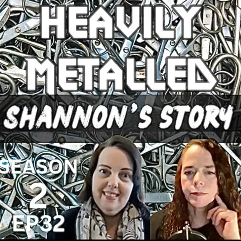 EP32 - Stent Allergy Nightmare-Shannon’s Story