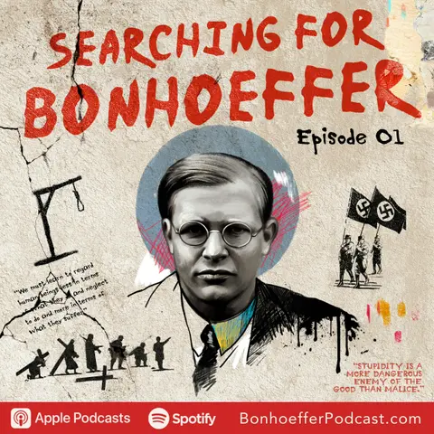 Searching for Bonhoeffer: The Journey from Myth to Man