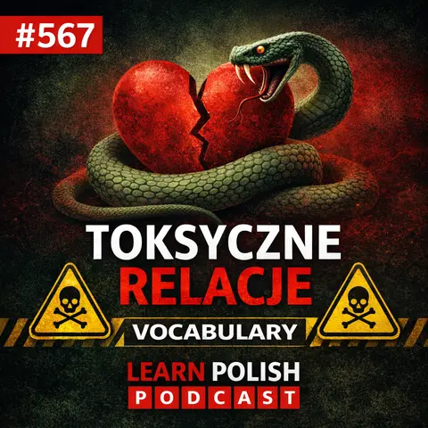 #567 Toksyczny Jak Wąż: Polish Vocabulary for Toxic Relationships