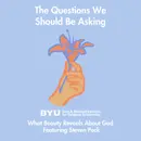 Maxwell Institute Podcast #185: What beauty reveals about God, featuring Dr. Steve Peck