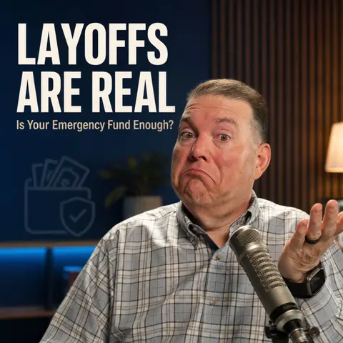 How Big Should Your Emergency Fund Be When Layoffs Are Everywhere?