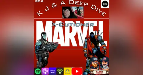 K J and Character Delve: X-cutioner!
