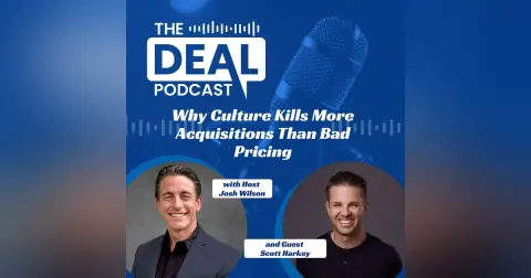 Why Culture Kills More Acquisitions Than Bad Pricing — Scott Harkey