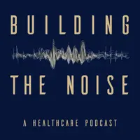 Building the Noise Podcast