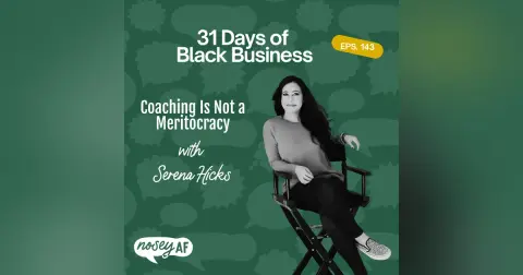 Coaching Is Not a Meritocracy with Serena Hicks