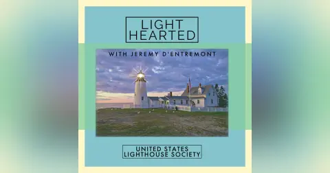 Light Hearted ep 352: Ed Metcalf’s memories of Boston Harbor and its lighthouses in the 1950s and ‘60s