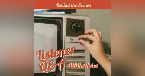 Extra Episode: Listener Q&A with Nules
