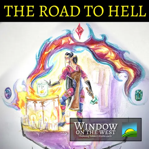 11. The Road to Hell – Of the Silmarils – The Silmarillion – 8