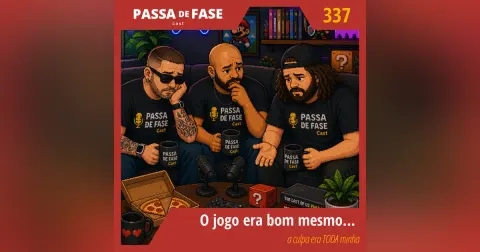 O jogo era bom mesmo… a culpa era toda minha