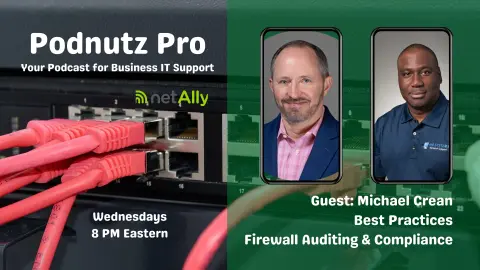 Podnutz Pro #380: Best Practices: Firewall Auditing & Compliance