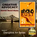 TGCC Podcast (Ep22) – Daniel Rossi Keen - Creative Advocacy