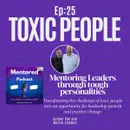 Ep. 25 Toxic People